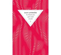 Le charme des apres midi sans fin - Dany Laferrière - Zulma - broché - Roman
