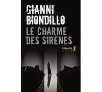 Le Charme des sirènes - Gianni Biondillo - A.m. Metailie - broché - Roman