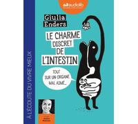 Le Charme Discret De L'intestin - Tout Sur Un Organe Mal Aimé (1cd Audio)