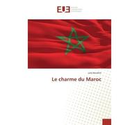 Le charme du Maroc - Laila Bouhlim - Universitaires Europeennes - broché - Guide