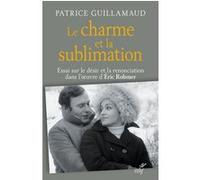 Le charme et la sublimation Patrice Guillamaud (Auteur)