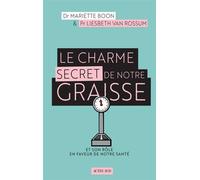 Le Charme secret de notre graisse Et son rôle en faveur de notre santé - Mariette Boon - Actes sud - broché - Etude