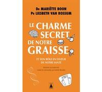 Le Charme secret de notre graisse – Et son rôle en faveur de notre santé – Actes Sud