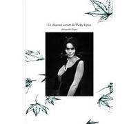 Le charme secret de Vicky Lynn alexandre leger (Auteur)