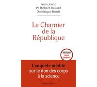 Le Charnier de la République – L'enquête inédite sur le don des corps à la science – Robert Laffont