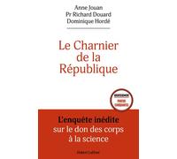 Le Charnier de la République – L'enquête inédite sur le don des corps à la science – Robert Laffont