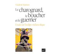 Le charognard, le boucher et le guerrier Essais sur l’œdipe mélancolique - Vladimir Marinov - Puf - broché - Essai