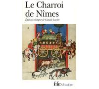 Le Charroi de Nîmes Chanson de geste du Cycle de Guillaume d'Orange - Anonyme - Gallimard - Poche - Livre