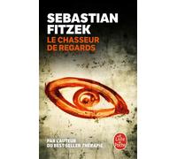 Le Chasseur de regards - Sebastian Fitzek - Lgf - Poche - Roman