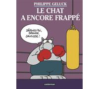 Philippe Geluck – Le Chat, Tome 13 : Le Chat a encore frappé – Cartonné