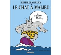 Philippe Geluck – Le Chat, Tome 7 : Le Chat à Malibu – Cartonné