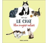 Le chat - Adeline Ruel - Flammarion Jeunesse Pere Castor - broché - Document jeunesse