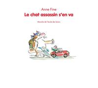 Le chat assassin s'en va Mouche de l'ecole des loisirs - Anne Fine - Ecole Des Loisirs - broché - Roman cadet dès 6 ans