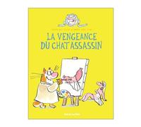 LE CHAT ASSASSIN T3 LA VENGEANCE DU CHAT ASSASSIN