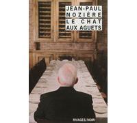 Le chat aux aguets - Jean-Paul Nozière - Rivages - broché - Roman
