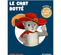 Le Chat botté Céline Alvarez (Auteur), Julie Machado (Illustration)