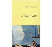 Le chat botté - Patrick Rambaud - Grasset - broché - Roman
