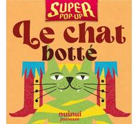 Le chat botté - Super Pop-up - Carolina Zanotti - Nuinui Jeunesse - cartonné - Album jeunesse