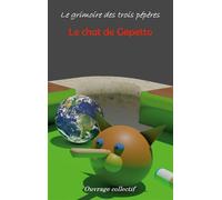 Le chat de Gepetto Le grimoire des trois pépères - Marc Bajard - Books On Demand - broché - Essai
