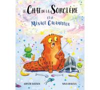 Le Chat de la Sorcière Et le ménage calamiteux: Un conte enchanteur fait de magie, de bêtises et de mésaventures pour les 3 ans et plus