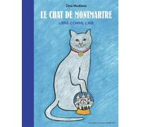 Le chat de Montmartre Libre-comme-l'air - Zina Modiano - Gallimard jeunesse - cartonné - Album jeunesse
