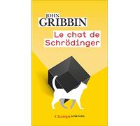 Le Chat de Schrödinger – Physique quantique et réalité – Flammarion