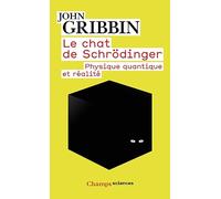 Le Chat de Schrödinger: Physique quantique et réalité