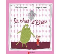 Le Chat d'Elsa Magali Le Huche (Auteur), Magali Le Huche (Illustration), Alice Brière-Haquet (Auteur)