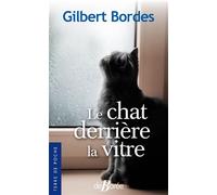 Le chat derrière la vitre - Gilbert Bordes - De Boree Eds - Poche - Roman