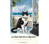 Le Chat Dévoile le Mystère: Les Enquêtes du Détective Félin