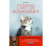 Le chat du dalaï-lama et l'art de ronronner: Le chat du dalaï-lama et l'art de ronronner