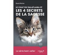 Le Chat Du Dalaï-Lama - Tome 4 - Le Chat Du Dalaï-Lama Et Les 4 Secrets De La Sagesse