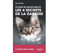 Le chat du Dalaï-Lama et les 4 secrets de la sagesse (tome 4)