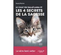Le chat du Dalaï-Lama et les 4 secrets de la sagesse (tome 4) - David Michie - Leduc S. - Poche - Essai