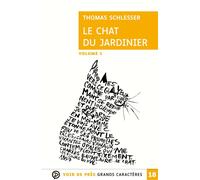 Le chat du jardinier Grands caractères, édition accessible pour les malvoyants - Thomas Schlesser - Voir De Pres - broché - Roman