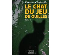 Le Chat Du Jeu De Quilles - Tome 2: Qu'est-Il Arrivé À Manon ?