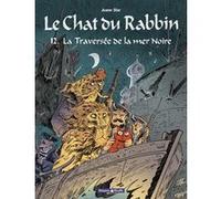 Joann Sfar – Le Chat du Rabbin, Tome 12 : La Traversée de la Mer Noire – Cartonné – Dargaud