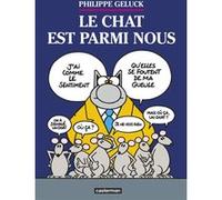 Le Chat est parmi nous Philippe Geluck (Auteur), Philippe Geluck (Dessinateur), Philippe Geluck (Scénario)