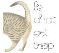 Le chat est trop Bastien Contraire (Auteur), Caroline Cruzinha (Auteur), Caroline Cruzinha (Illustration)