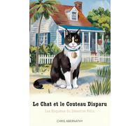 Le Chat et le Couteau Disparu: Les Enquêtes du Détective Félin