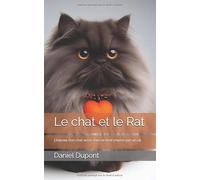 Le chat et le Rat: L’histoire d’un chat remis dans le droit chemin par un rat