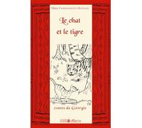 Le chat et le tigre: Contes de Géorgie