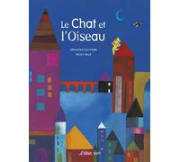 Le chat et l'oiseau - Paul Klee - Géraldine Elschner - Elan Vert Eds - cartonné - Document jeunesse