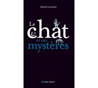 Le Chat et ses mystères - Daniel Lacotte - Albin Michel - broché - Guide