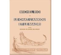Le chat, l'Ankou et le Maori Marie Belorgey (Auteur), Michel Rio (Auteur)