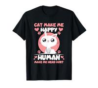 Le Chat me Rend Heureux Humain me Fait Mal à la tête T-Shirt