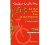 Le chat, Mélie, Tom et puis Paulette – Éditions Calmann-Lévy