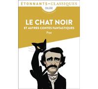Le Chat noir et autres contes fantastiques: William Wilson - Le Masque de la Mort rouge - Metzengerstein