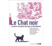 Le chat noir et autres nouvelles Edgar Allan Poe (Auteur), Guy de Maupassant (Auteur), Dino Buzzati (Auteur), Jean Molla (Auteur), Henri Gougaud (Auteur), Hélène Lebas (Postface), Yann Le Bec (Illustr