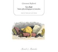 Le chat. Notes physiologiques et morales